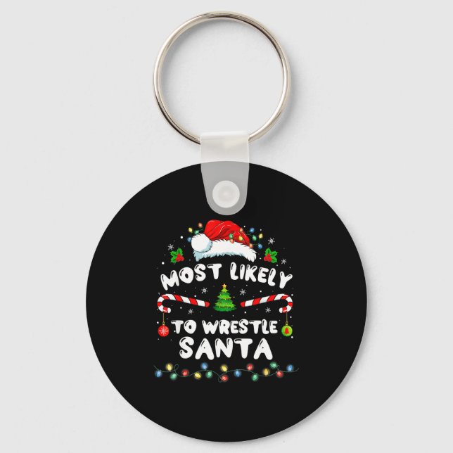 Most Likely To Wrestle Santa Christmas Funny Xmas  Nyckelring (Framsida)