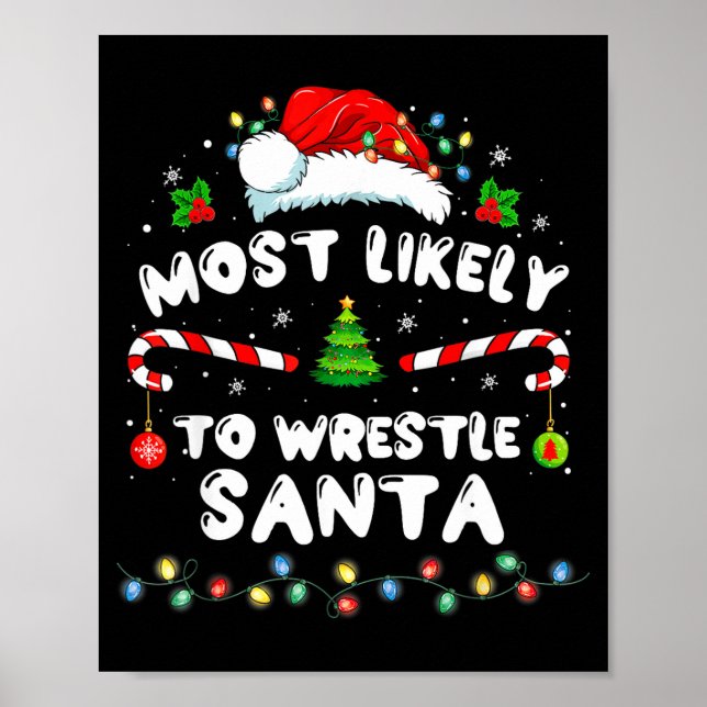 Most Likely To Wrestle Santa Christmas Funny Xmas  Poster (Framsidan)