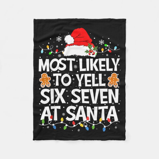 Most Likely To Yell Six Seven At Santa 67 Meme Chr Fleecefilt (Framsidan)