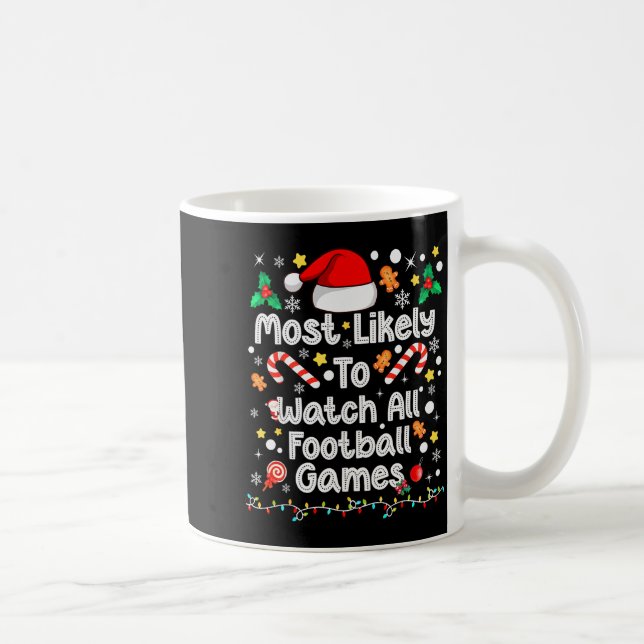 Most Likely Watch All Football Games Family Christ Kaffemugg (Höger)