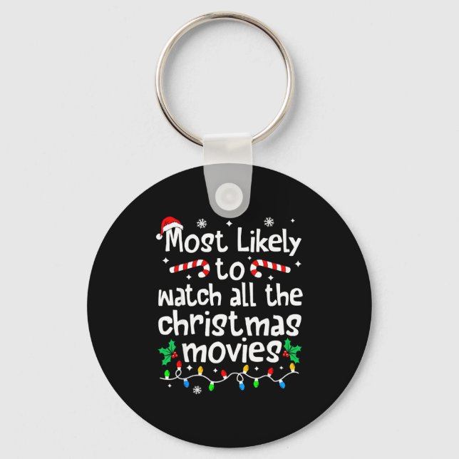 Most Likely Watch All The C-hristmas Movies Matchi Nyckelring (Framsida)
