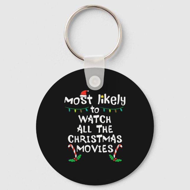 Most Likely Watch Christmas Movie Xmas Family Matc Nyckelring (Framsida)