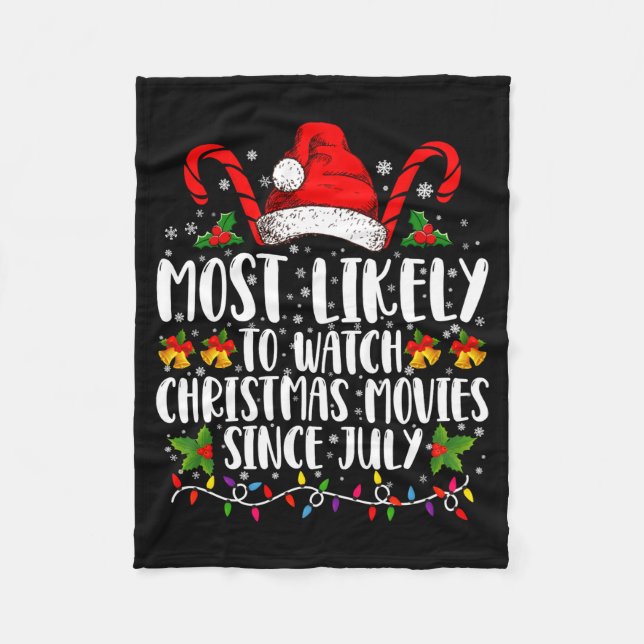 Most Likely Watch Christmas Movies Since July Xmas Fleecefilt (Framsidan)