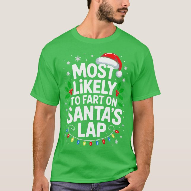 Most Likelyo Fart On Santas Lap Family Matching Ch T Shirt (Framsida)