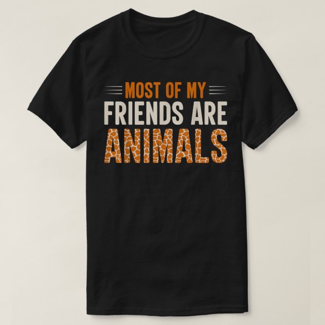Most of My Friends Are AnimalsBest Friend Besties  T Shirt (Design framsida)