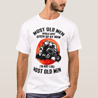 Most Old Men Would Have Given Up By Now Ranger T Shirt