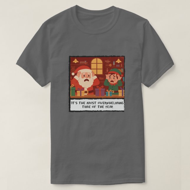 Most Overwhelming Time Funny Christmas T Shirt (Design framsida)