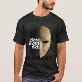 Most People Sell Illusions | Men’s T-Shirt