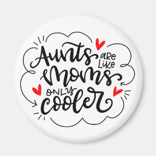 Moster är som mammor, bara kylare. magnet