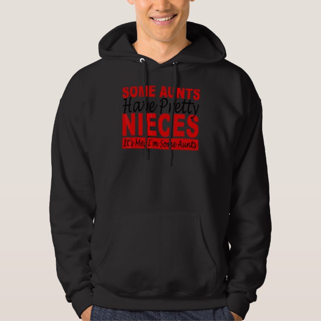 Moster har Söt Nieces... Jag är lite Aun. Hoodie (Framsida)