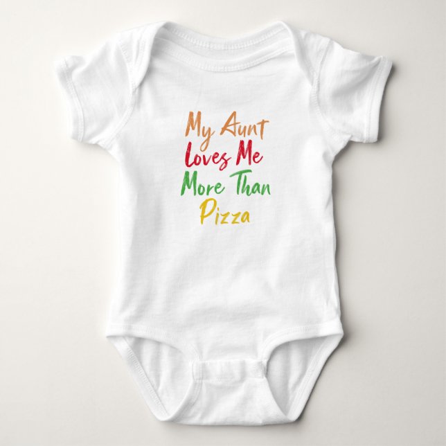 moster kärlek mig mer än pizza Baby Gift T Shirt (Framsida)