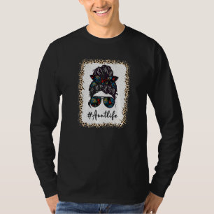 Moster Life Bleached Auntlife Leopard Messy Bun Mo T Shirt