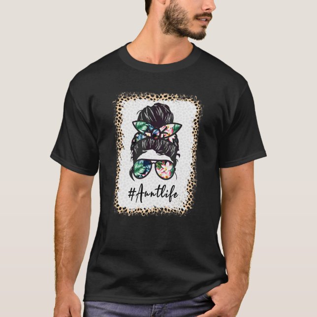 Moster Life Bleached Auntlife Leopard Messy Bun Mo T Shirt (Framsida)
