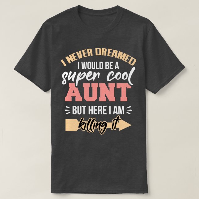 Moster Shirt har aldrig drömt om Toppen Coola Most T (Design framsida)