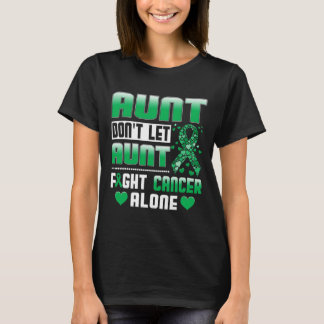 Moster ska inte låta Moster bekämpa Ensam för canc T Shirt