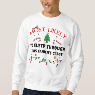 Mostlikely To Sleep Through This Families Chaos Fu Lång Ärmad Tröja
