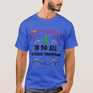 Mostlikelyo Do Allhe Xmasraditions Funny Family Ch T Shirt