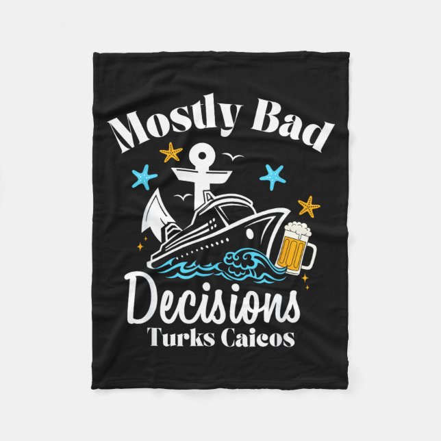Mostly Bad Decisions Turks Caicos Spring Break  Fleecefilt (Framsidan)