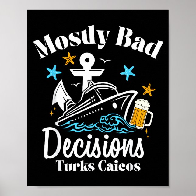 Mostly Bad Decisions Turks Caicos Spring Break  Poster (Framsidan)