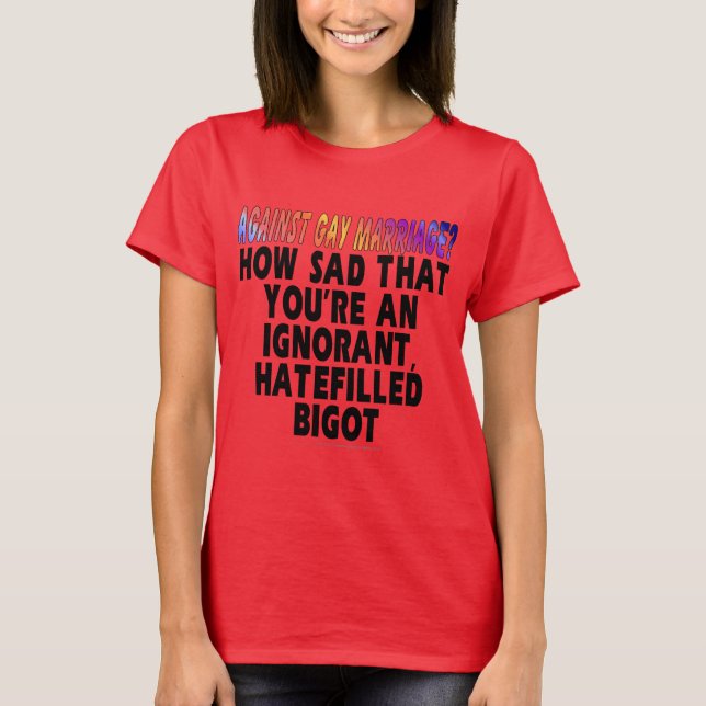 Mot homosexuellas äktenskap? tee shirt (Framsida)