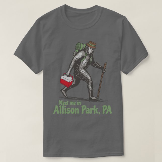 Möt mig i Allison Park Pennsylvania PA Bigfoot Sa T Shirt (Design framsida)