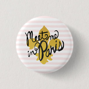 Möt mig i den Paris svarten och guld Knapp