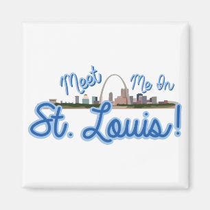Möt mig i St Louis! Magnet