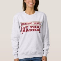 Möt mig på barren Ballet Dance Sweatshirt
