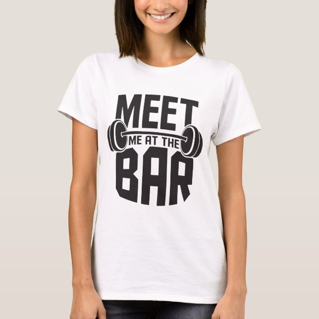 Möt mig på den vackra Kor-barbell som heter Pub T Shirt (Framsida)