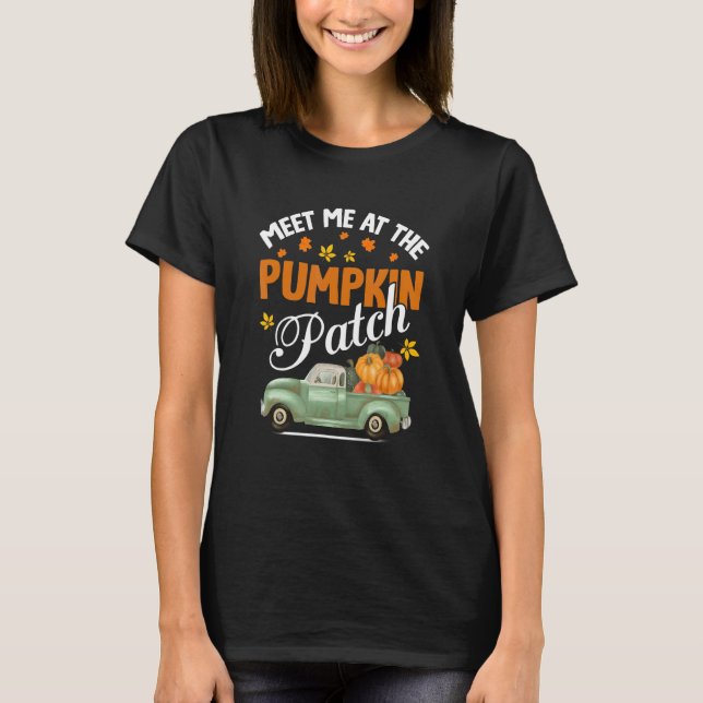 Möt mig på Pumpkin Patch Pickup Fall Thanksgiv T Shirt (Framsida)