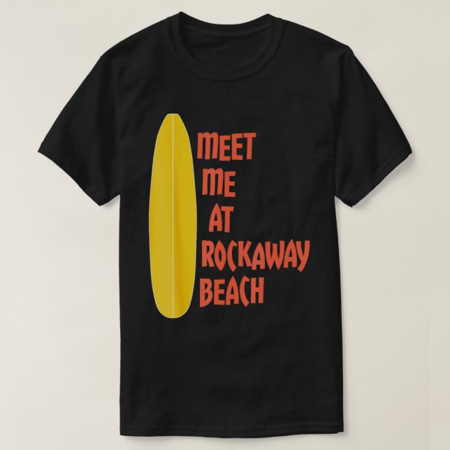 Möt mig på Rockaway Beach Surfboard T Shirt (Design framsida)