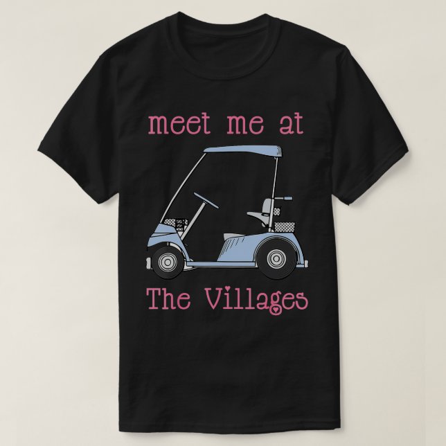 Möt mig på Villages Florida Golf t-Roligten T Shirt (Design framsida)