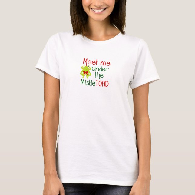 Möt mig under de Mistletoad kvinna T-tröja Tee Shirt (Framsida)