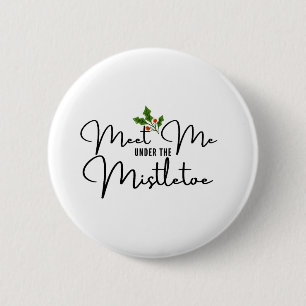 Möt mig under Mistletoe Romantic Helgdag Butt Knapp