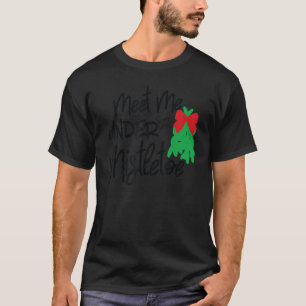 Möt mig under Mistletoe T Shirt