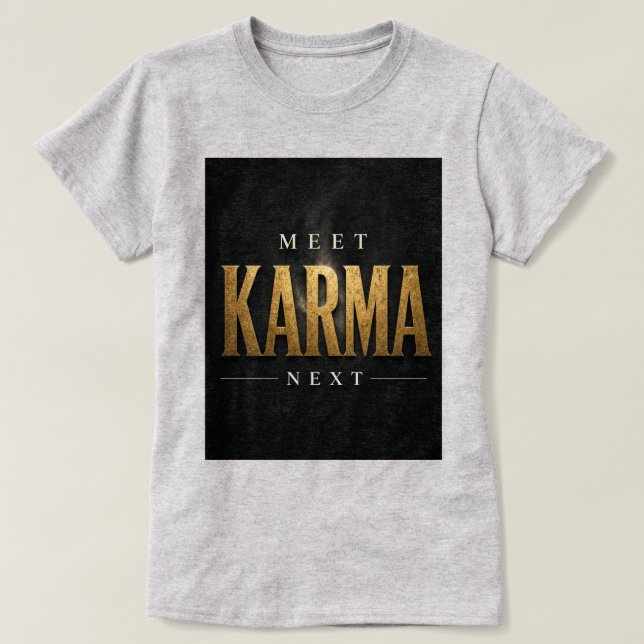 Möta Karma Next! T Shirt (Design framsida)