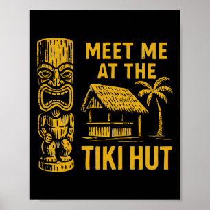 Möta mig vid Tiki-hytten Retro Luau Semester Ö Poster