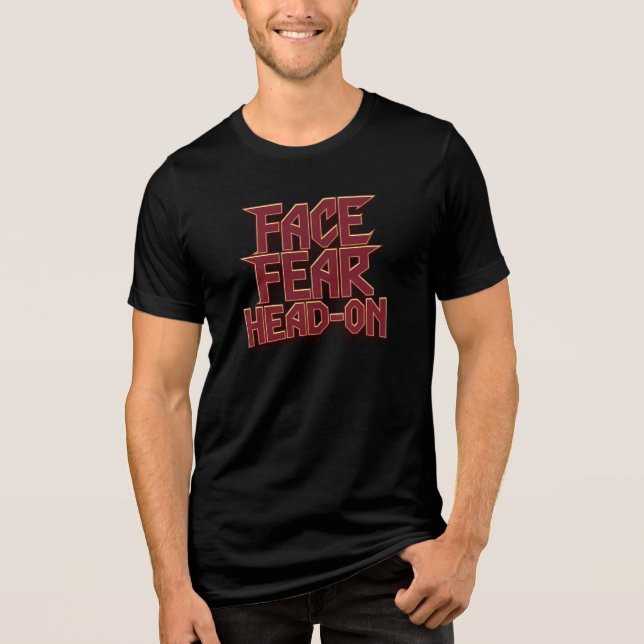 Möta Rädsla Head-On T Shirt (Framsida)