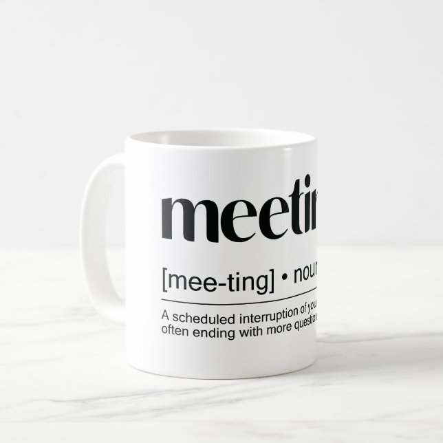 "Möte (noun): En händelse där protokoll hålls... Kaffemugg (Framsida vänster)