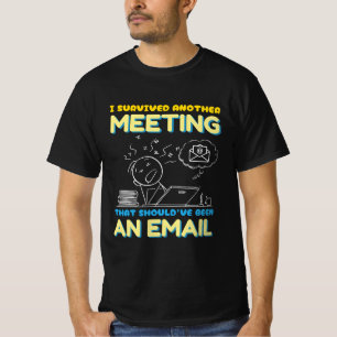 Möte som borde ha varit ett e-postroligt kontor t shirt