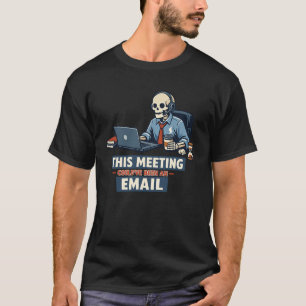 Mötesöverlevande skelett Rolig kontorshumor Des T Shirt
