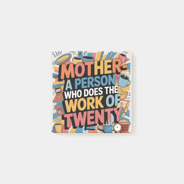 Mother - A Person Who Does The Work Of Twenty Post-it Block (Framsida)