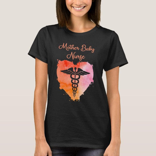 Mother Baby Nurse  Nurses Nursing Graduation Caduc T Shirt (Framsida)