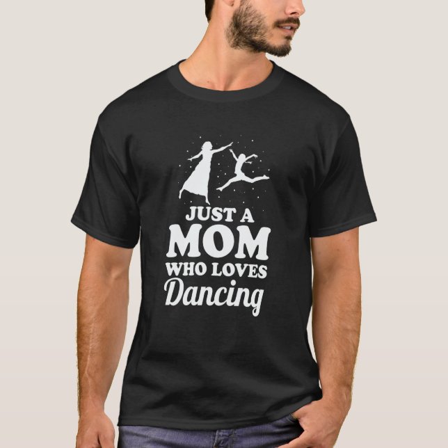 Mother Dancer Mother's Day  Mommy Dance Mom  1 T Shirt (Framsida)
