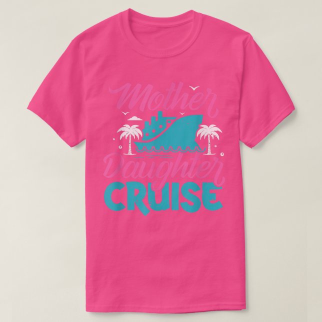 Mother Daughter Cruise Travel Family Vacation Trav T Shirt (Design framsida)