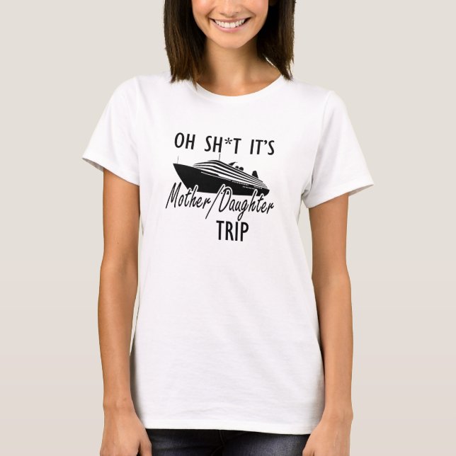 Mother Daughter Cruise Vacation T Shirt (Framsida)