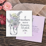Mother I'd Pick You Wildflowers Mason Jar Julkort<br><div class="desc">Mother's Day saying "if mothers were flowers i'd pick you" with wildflowers in mason jar card that any mother will love getting. Back of the card is watercolor purple splash,  wildflowers and customizable message.</div>