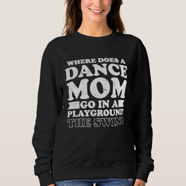 Mother Mommy  Mother's Day Dance Mom T Shirt (Framsida)