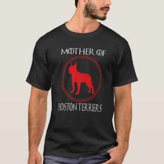 Mother Of Boston Terriers Dog Mom Funny Dogs Lover T Shirt