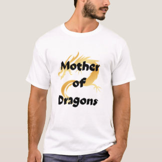 Mother of dragon  t shirt